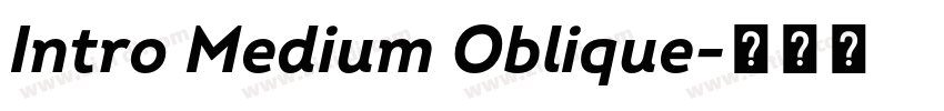 Intro Medium Oblique字体转换 Intro Medium Oblique字体转换
